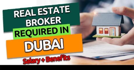 Real Estate Broker Required in Dubai