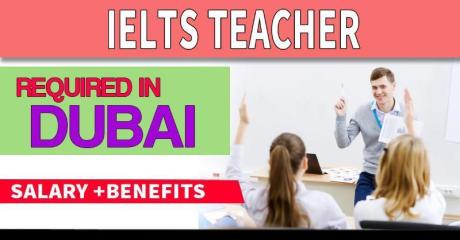 IELTS Teacher Required in Dubai