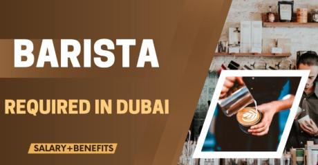 Barista Required in Dubai