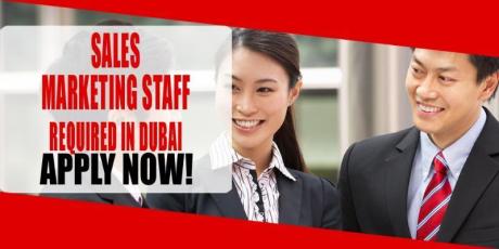 SALES MARKETING STAFF REQUIRED IN DUBAI