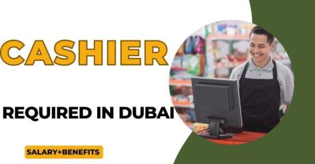 Cashier Required in Dubai