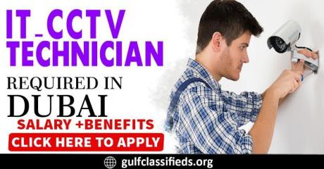 IT-CCTV TECHNICIAN REQUIRED IN DUBAI