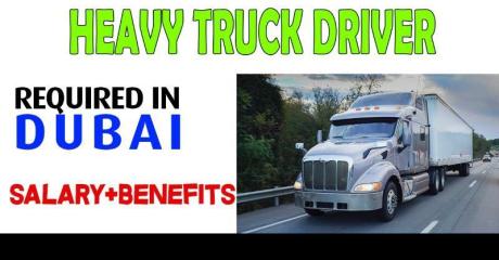 Heavy Truck Driver Required in Dubai