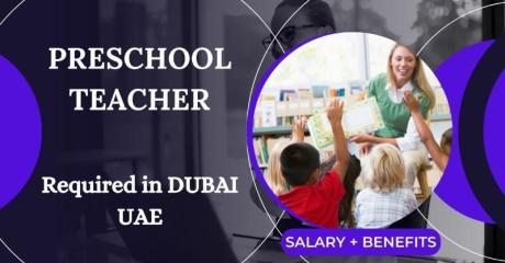 Preschool Teacher Required in Dubai