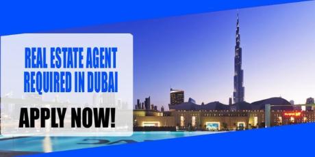 REAL ESTATE AGENT REQUIRED IN DUBAI