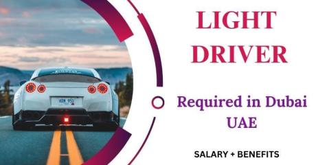 Light Driver Required in Dubai