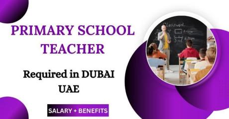 Primary School Teacher Required in Dubai