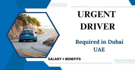 Urgent Driver Required in Dubai