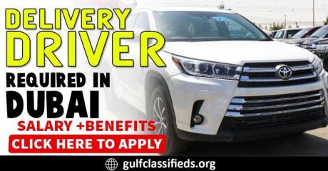 DELIVERY DRIVER REQUIRED IN DUBAI