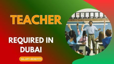 Teacher Required in Dubai