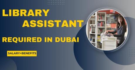 Library Assistant Required in Dubai