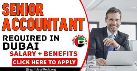 SENIOR ACCOUNTANT REQUIRED IN DUBAI