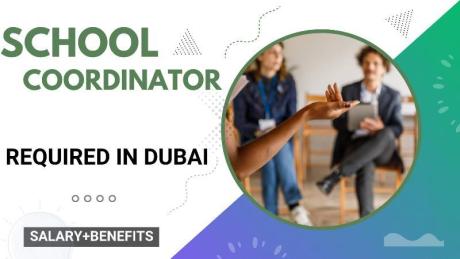 School Coordinator Required in Dubai