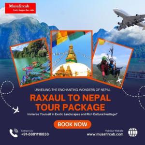 Raxaul to Nepal Tour Package