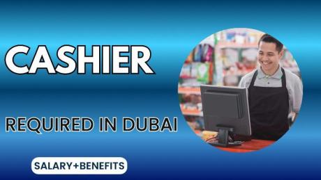 Cashier Required in Dubai