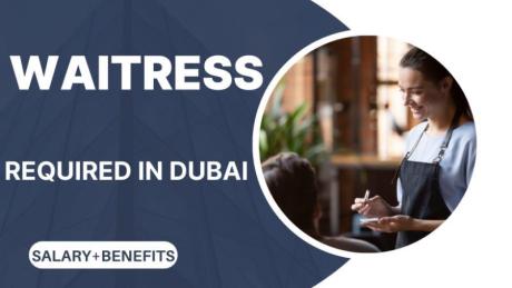 Waitress Required in Dubai