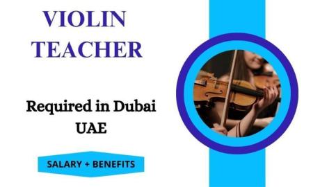 Violin Teacher Required in Dubai