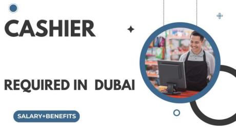 Cashier Required in Dubai