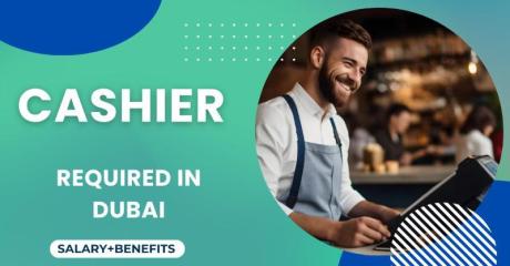 Cashier Required in Dubai