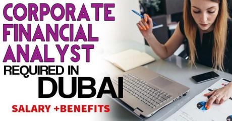 Corporate Financial Analyst Required in Dubai