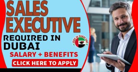 Sales Executive Required in Dubai