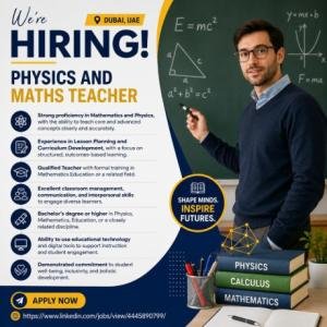 Physics and maths teacher Required in Dubai