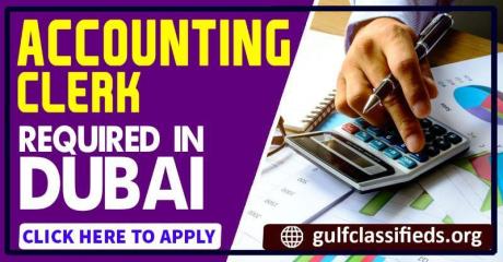ACCOUNTING CLERK REQUIRED IN DUBAI
