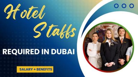 Hotel Staffs Required in Dubai