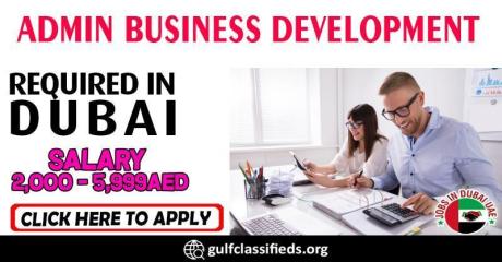 ADMIN BUSINESS DEVELOPMENT REQUIRED IN DUBAI