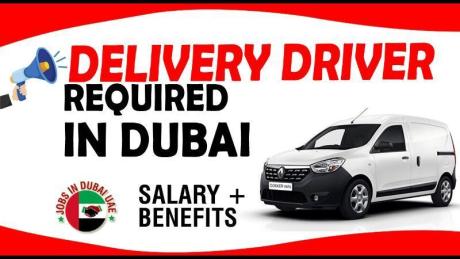 DELIVERY DRIVER REQUIRED IN DUBAI
