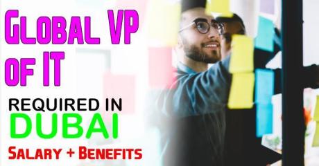 Global VP of IT Required in Dubai