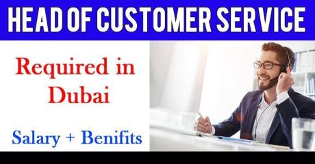 Head of Customer Service Required in Dubai