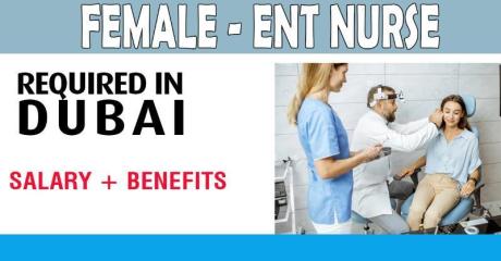 Female - ENT Nurse Required in Dubai