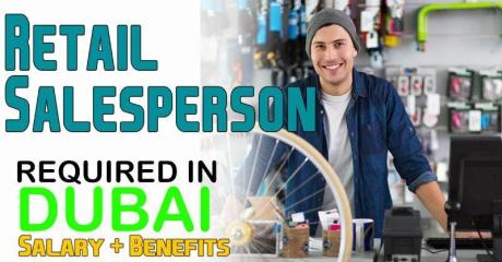 Retail Salesperson Required in Dubai