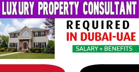 Luxury Property Consultant Required in Dubai