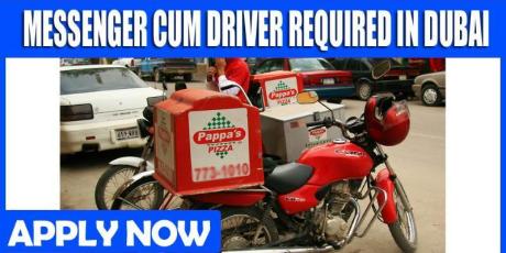 MESSENGER CUM DRIVER REQUIRED IN DUBAI