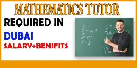 Mathematics Tutor Required in Dubai