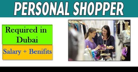Personal Shopper Required in Dubai