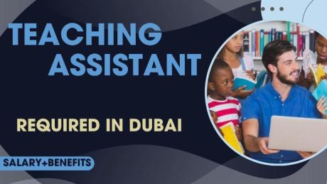 Teaching Assistant Required in Dubai