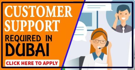 Customer Support Advisor Required in Dubai