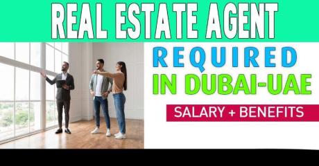 Real Estate Agent Required in Dubai