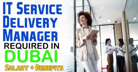 IT Service Delivery Manager Required in Dubai