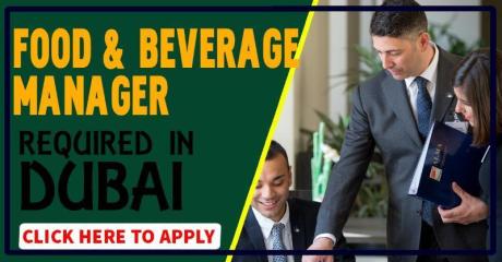 Food & Beverage Manager Required in Dubai