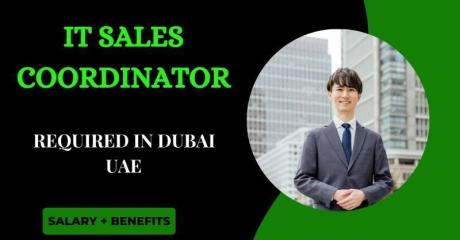 IT Sales Coordinator Required in Dubai