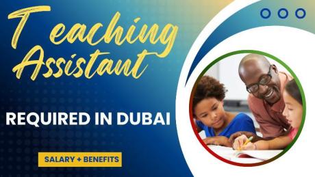 Teaching Assistant Required in Dubai