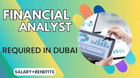 Financial Analyst Required in Dubai