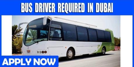 BUS DRIVER REQUIRED IN DUBAI