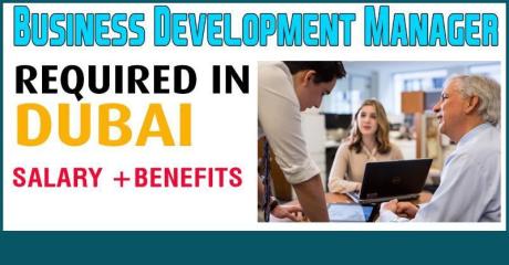 Business Development Manager Required in Dubai