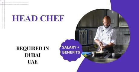 Head Chef Required in Dubai