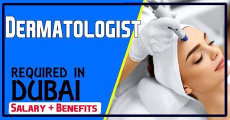 Dermatologist Required in Dubai